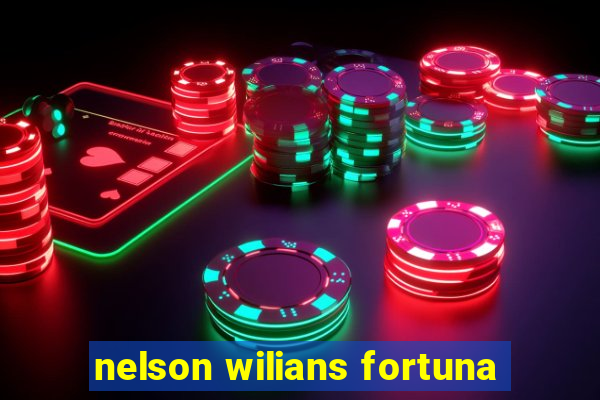 nelson wilians fortuna